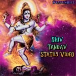 Shiv Tandav Whatsapp Status Video Download