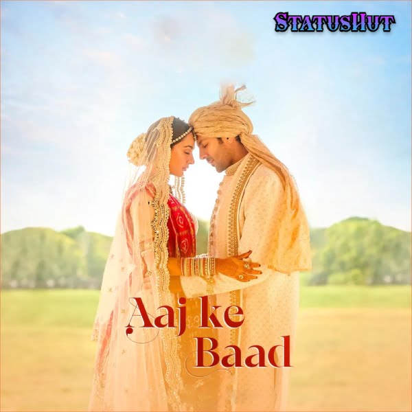 Aaj Ke Baad Song SatyaPrem Ki Katha Status Video Download