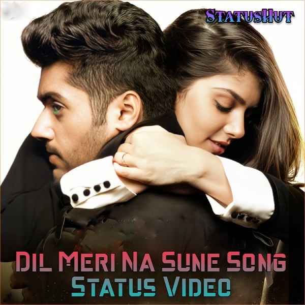 Dil Meri Na Sune Song Atif Aslam Status Video Download StatusHut