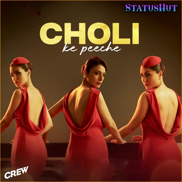 Choli Ke Peeche Song Crew Status Video Download